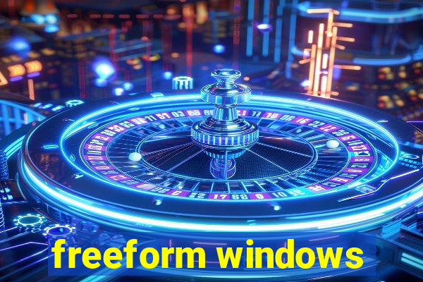 freeform windows